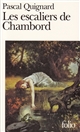 Les Escaliers de Chambord : roman