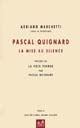 Pascal Quignard : la mise au silence : précédé de