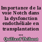 Importance de la voie Notch dans la dysfonction endothéliale en transplantation : régulation et fonctions des récepteurs Notch2 et Notch4