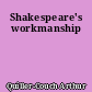 Shakespeare's workmanship