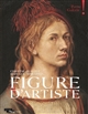 Figure d'artiste : [exposition, Paris, Petite Galerie du Musée du Louvre, 25 septembre 2019 au 29 juin 2020]