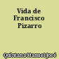 Vida de Francisco Pizarro