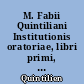 M. Fabii Quintiliani Institutionis oratoriae, libri primi, capita de grammatica (I 4-8)