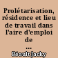Prolétarisation, résidence et lieu de travail dans l'aire d'emploi de Saint-Nazaire : sociographie des salariés de l'industrie 1968