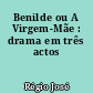 Benilde ou A Virgem-Mãe : drama em três actos