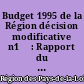 Budget 1995 de la Région décision modificative n1̊ : Rapport du Président du Conseil Régional