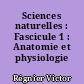 Sciences naturelles : Fascicule 1 : Anatomie et physiologie animales