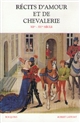 Récits d'amour et de chevalerie, XIIe-XVe siècle