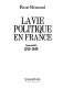 La vie politique en France : Tome 1 : 1789-1848