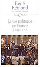 La vie politique en France depuis 1789 : Tome 2 : 1848-1879