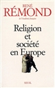 Religion et société en Europe : essai sur la sécularisation des sociétés européennes aux XIXe et XXe siècles, 1789-1998