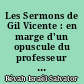 Les Sermons de Gil Vicente : en marge d'un opuscule du professeur Joaquim de Carvalho