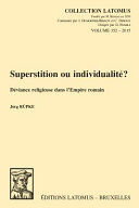 Superstition ou individualité ? : déviance religieuse dans l'Empire romain