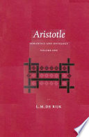 Aristotle : semantics and ontology : Volume I : General introduction, the works on logic
