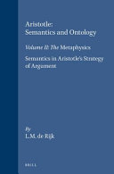 Aristotle : semantics and ontology : Volume II : The "Metaphysics" semantics in Aristotle's strategy of argument