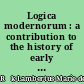 Logica modernorum : a contribution to the history of early terminist logic : Vol. I : On the twelfth century theories of fallacy