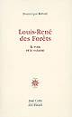 Louis-René des Forêts : la voix et le volume