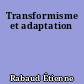 Transformisme et adaptation