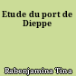 Etude du port de Dieppe