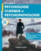 Psychologie clinique et psychopathologie : Cours, exemples cliniques, entraînement