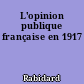 L'opinion publique française en 1917