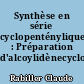 Synthèse en série cyclopenténylique : Préparation d'alcoylidènecyclopenténones
