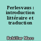 Perlesvaus : introduction littéraire et traduction