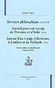 Bréviaire philosophique (1760-1770) : Journal pour son voyage de Provence et d'Italie (1764) : Journal d'un voyage à Bordeaux, à Londres et en Hollande (1775)