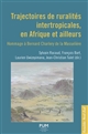 Trajectoires de ruralités intertropicales, en Afrique et ailleurs : Hommage à Bernard Charlery de la Masselière