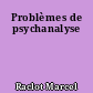Problèmes de psychanalyse