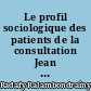 Le profil sociologique des patients de la consultation Jean Guillon au CHU de Nantes