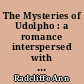 The Mysteries of Udolpho : a romance interspersed with some pieces of poetry