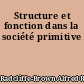 Structure et fonction dans la société primitive