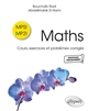 Maths MPSI MP2I : cours, exercices et problèmes corrigés : nouveaux programmes
