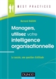 Managers, utilisez votre intelligence organisationnelle : Le succès, une question d'attitude