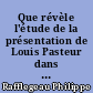 Que révèle l'étude de la présentation de Louis Pasteur dans les manuels de l'école primaire ?