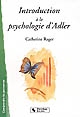 Introduction à la psychologie individuelle d'Alfred Adler : infériorité et volonté de puissance