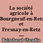 La société agricole à Bourgneuf-en-Retz et Fresnay-en-Retz : ses problèmes, son avenir