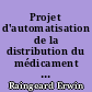 Projet d'automatisation de la distribution du médicament au Centre Hospitalier Départemental de la Roche-sur-Yon