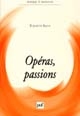 Opéras, passions
