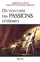 Dictionnaire des passions littéraires