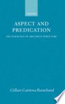 Aspect and predication : the semantics of argument structure