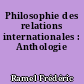Philosophie des relations internationales : Anthologie