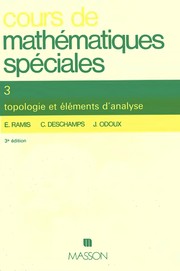 Cours de mathématiques spéciales : 3 : Topologie et éléments d'analyse : classes préparatoires et enseignement supérieur (1er cycle)