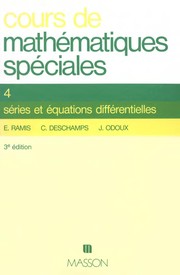 Cours de mathématiques spéciales : 4 : Séries, équations différentielles et intégrales multiples : classes préparatoires et enseignement supérieur, 1er cycle