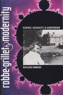 Robbe-Grillet and modernity : science, sexuality and subversion