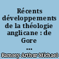 Récents développements de la théologie anglicane : de Gore à Temple, 1889-1939