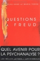 Questions à Freud : du devenir de la psychanalyse