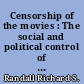 Censorship of the movies : The social and political control of a mass medium