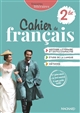 Cahier de français : 2de : sous la direction de Florence Randanne, Céline Barraud, Astrid Chamahian-Bachellerie...[et al.]